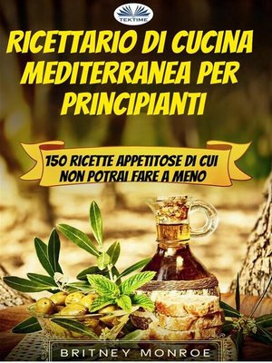 cover image of Ricettario Di Cucina Mediterranea Per Principianti